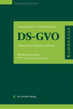 DS-GVO, Datenschutz-Grundverordnung von Bergauer,  Christian, Jahnel,  Dietmar