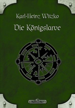 DSA 47: Die Königslarve von Witzko,  Karl-Heinz