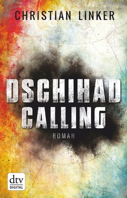 Dschihad Calling von Linker,  Christian