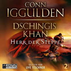 Dschingis Khan – Herr der Steppe von Helweg,  Andreas, Iggulden,  Conn, Teschner,  Uve