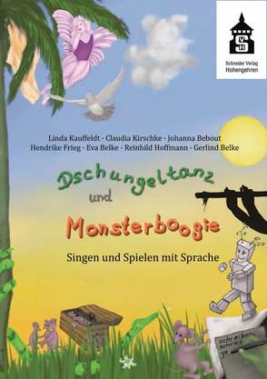 Dschungeltanz und Monsterboogie von Bebout,  Johanna, Belke,  Eva, Belke,  Gerlind, Frieg,  Hendrike, Hoffmann,  Reinhild, Kauffeldt,  Linda, Kirschke,  Claudia