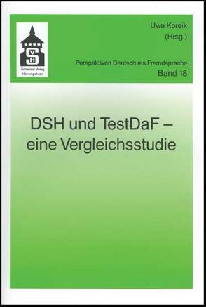 DSH und TestDaF – eine Vergleichsstudie von Koreik,  Uwe