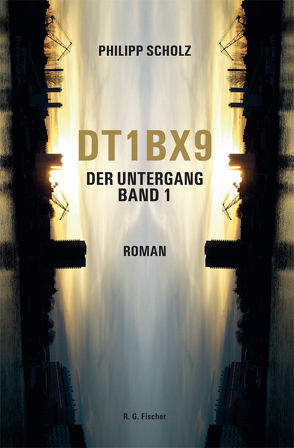 DT1BX9. Der Untergang. Band 1 von Scholz,  Philipp