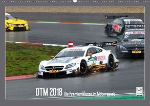 DTM 2018 – Die Premiumklasse im Motorsport (Wandkalender 2018 DIN A2 quer) von Born,  Olav