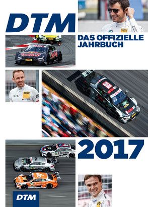 DTM / DTM 2017 von Jahns,  Ralph, Tap,  Jürgen, Upietz,  Tim