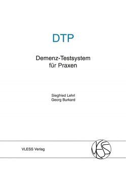 DTP Demenz-Testsystem für Praxen von Burkard,  Georg, Lehrl,  Siegfried