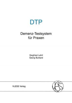 DTP Demenz-Testsystem für Praxen von Burkard,  Georg, Lehrl,  Siegfried