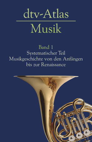 dtv-Atlas Musik 1 von Michels,  Ulrich