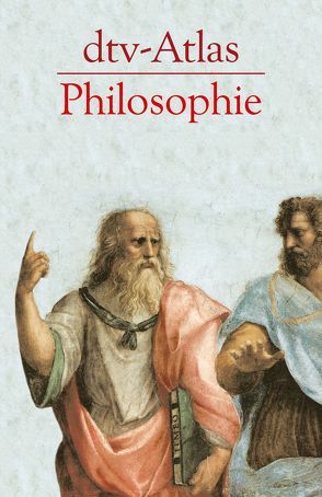 dtv-Atlas Philosophie von Burkard,  Franz-Peter, Kunzmann,  Peter, Weiß,  Axel, Wiedmann,  Franz