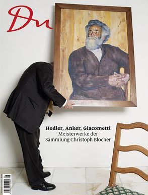 Du 860 – Hodler, Anker, Giacometti – Meisterwerke der Sammlung Christoph Blocher von Prange,  Oliver