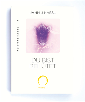 DU BIST BEHÜTET von Kassl ,  Jahn J, Lichtwelt Verlag JJK-OG