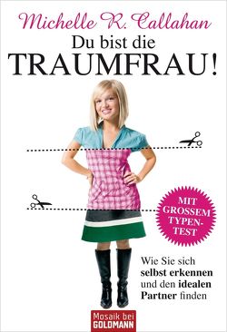 Du bist die Traumfrau! von Callahan,  Michelle, Kruse,  Tatjana