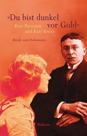 ‚Du bist dunkel vor Gold‘ von Kraus,  Karl, Parsenow,  Kete, Pfäfflin,  Friedrich
