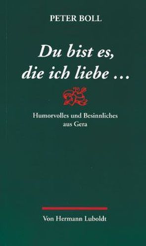 Du bist es, die ich liebe… von Felgner,  Egon, Luboldt,  Hermann, Luboldt,  Werner, Schubert,  Reinhard