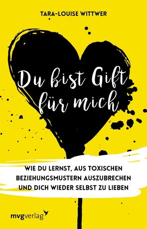 Du bist Gift für mich von Wittwer,  Tara-Louise