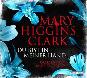 Du bist in meiner Hand von Ebnet,  Karl-Heinz, Friesz,  Michou, Higgins Clark,  Mary