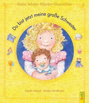 Du bist jetzt meine große Schwester von Skopal,  Claudia, Straßmann,  Kirsten