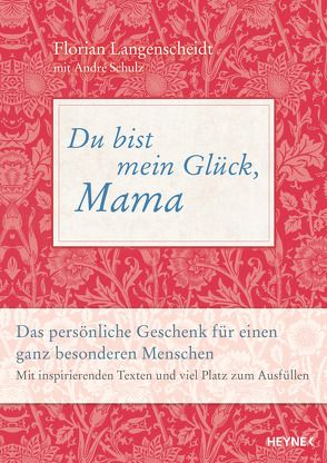 Du bist mein Glück, Mama von Langenscheidt,  Florian, Schulz,  André