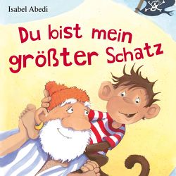 Du bist mein größter Schatz von Abedi,  Isabel, Horeyseck,  Julian