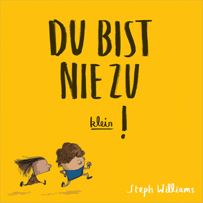 Du bist nie zu klein! von Williams,  Steph