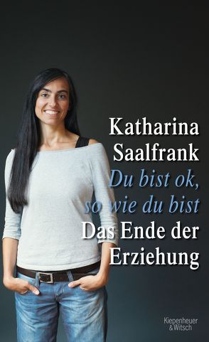 Du bist ok, so wie du bist von Saalfrank,  Katharina