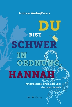 Du bist schwer in Ordnung, Hannah von Peters,  Andrej Andreas