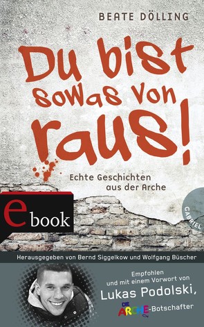 Du bist sowas von raus! von Büscher,  Wolfgang, Dölling,  Beate, Siggelkow,  Bernd