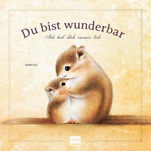 Du bist wunderbar – Ich hab‘ dich immer lieb von Inui,  Saeko