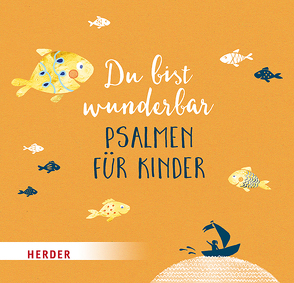 Du bist wunderbar – Psalmen für Kinder von Riedl,  Irmi