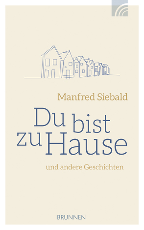 Du bist zu Hause von Siebald,  Manfred