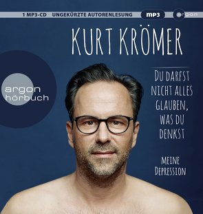 Du darfst nicht alles glauben, was du denkst von Krömer,  Kurt