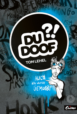 Du Doof?! – Das Anti-Mobbingbuch von Berger,  Thorsten, Lehel,  Tom