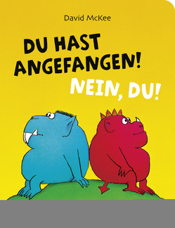 Du hast angefangen! Nein, du! von McKee,  David