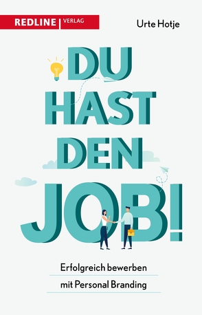 Du hast den Job! von Hotje,  Urte