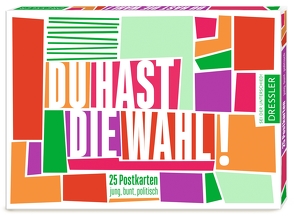 Du hast die Wahl! 25 Postkarten. jung, bunt, politisch von Schneider,  Frauke, Treder,  Felix