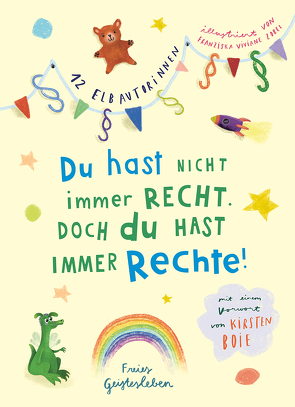 Du hast nicht immer recht. Doch du hast immer Rechte! von 12 Elbautorinnen, Boie,  Kirsten, Zobel,  Franziska Viviane