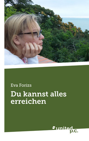 Du kannst alles erreichen von Forizs,  Eva