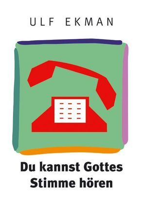 Du kannst Gottes Stimme hören von Ekman,  Ulf