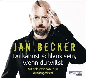 Du kannst schlank sein, wenn du willst von Becker,  Jan