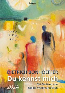 Du kennst mich 2024 von Bonhoeffer,  Dietrich, Waldmann-Brun,  Sabine