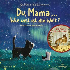 Du, Mama … Wie weit ist die Welt? von Bohlmann,  Sabine