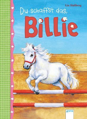 Du schaffst das Billie! Billie (3) von Doerries,  Maike, Hallberg,  Lin, Nordqvist,  Margareta