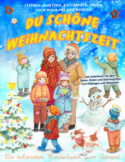 Du schöne Weihnachtszeit (Die schönsten Kinderlieder zum Advent) von Janetzko,  Stephen
