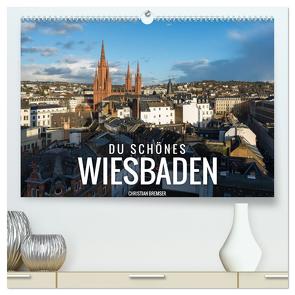 Du schönes Wiesbaden (hochwertiger Premium Wandkalender 2024 DIN A2 quer), Kunstdruck in Hochglanz von Bremser,  Christian