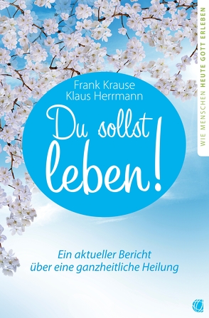 Du sollst leben! von Herrmann,  Klaus, Krause,  Frank