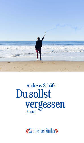 Du sollst vergessen von Schäfer,  Andreas