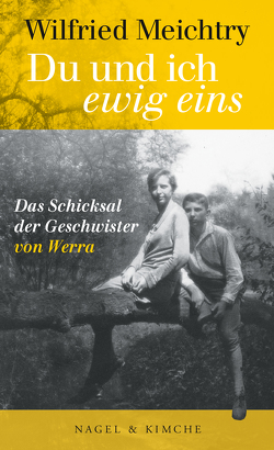 »Du und ich – ewig eins.« von Meichtry,  Wilfried