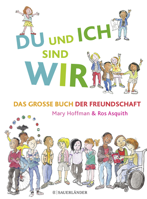 DU und ICH sind WIR. Das große Buch der Freundschaft von Asquith,  Ros, Hoffman,  Mary, Menge,  Stephanie