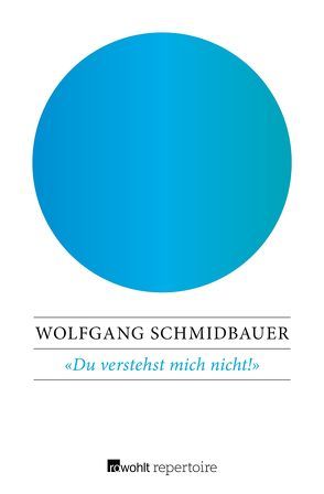 Du verstehst mich nicht! von Schmidbauer,  Wolfgang