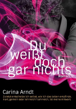 Du weißt doch gar nichts von Arndt,  Carina